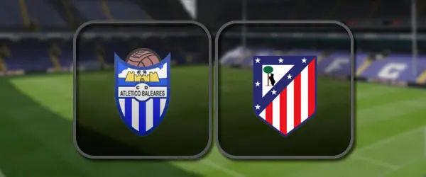 Атлетико Балеарес - Атлетико: Лучшие моменты