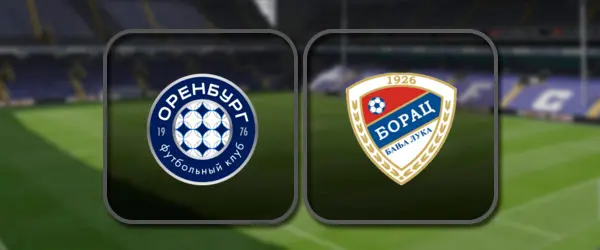 Оренбург - Борац прямая трансляция